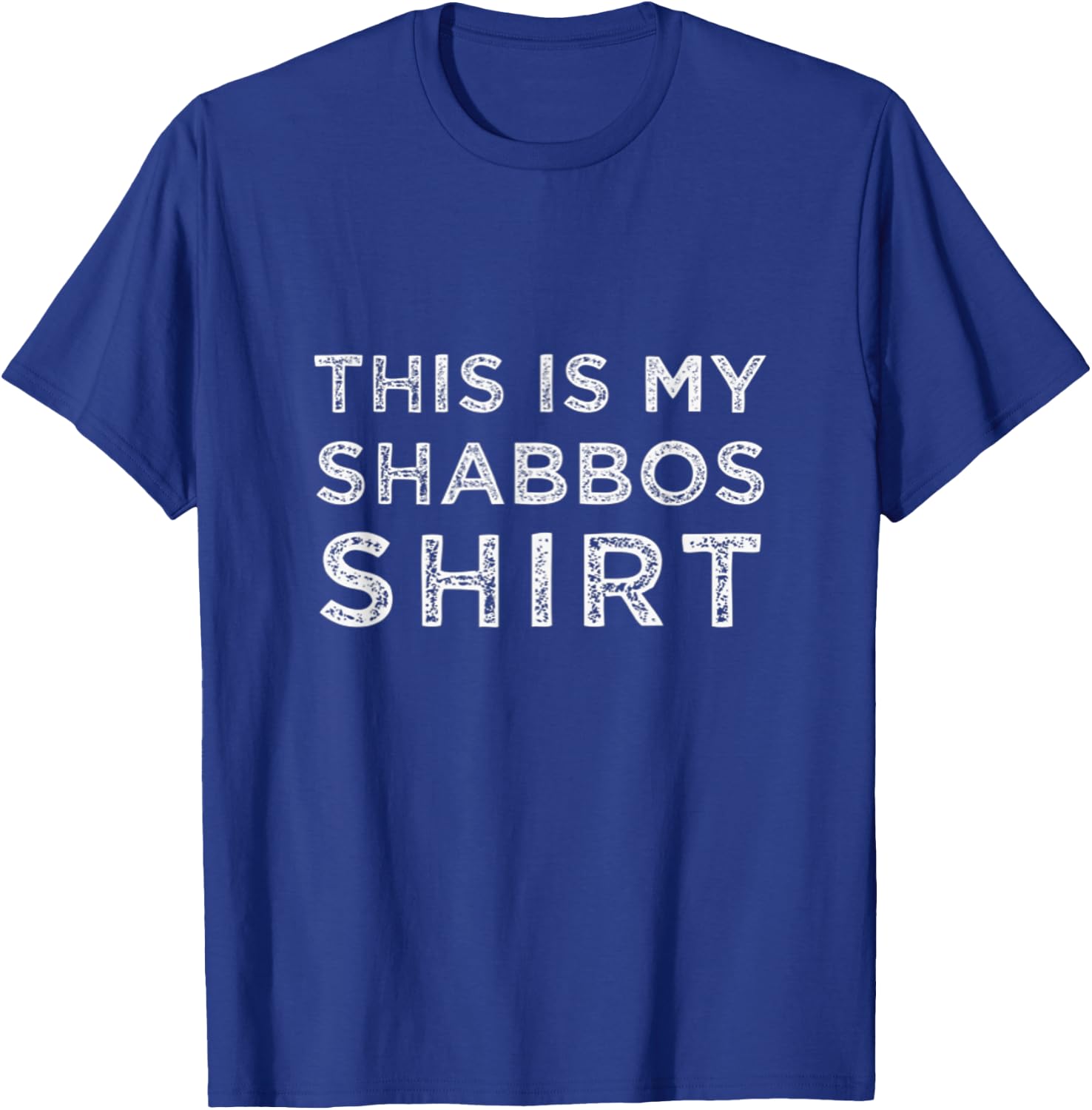 This is My Shabbos Shirt Shabbat Shalom Jewish Synagogue T-Shirt - T-Shirt | Royal