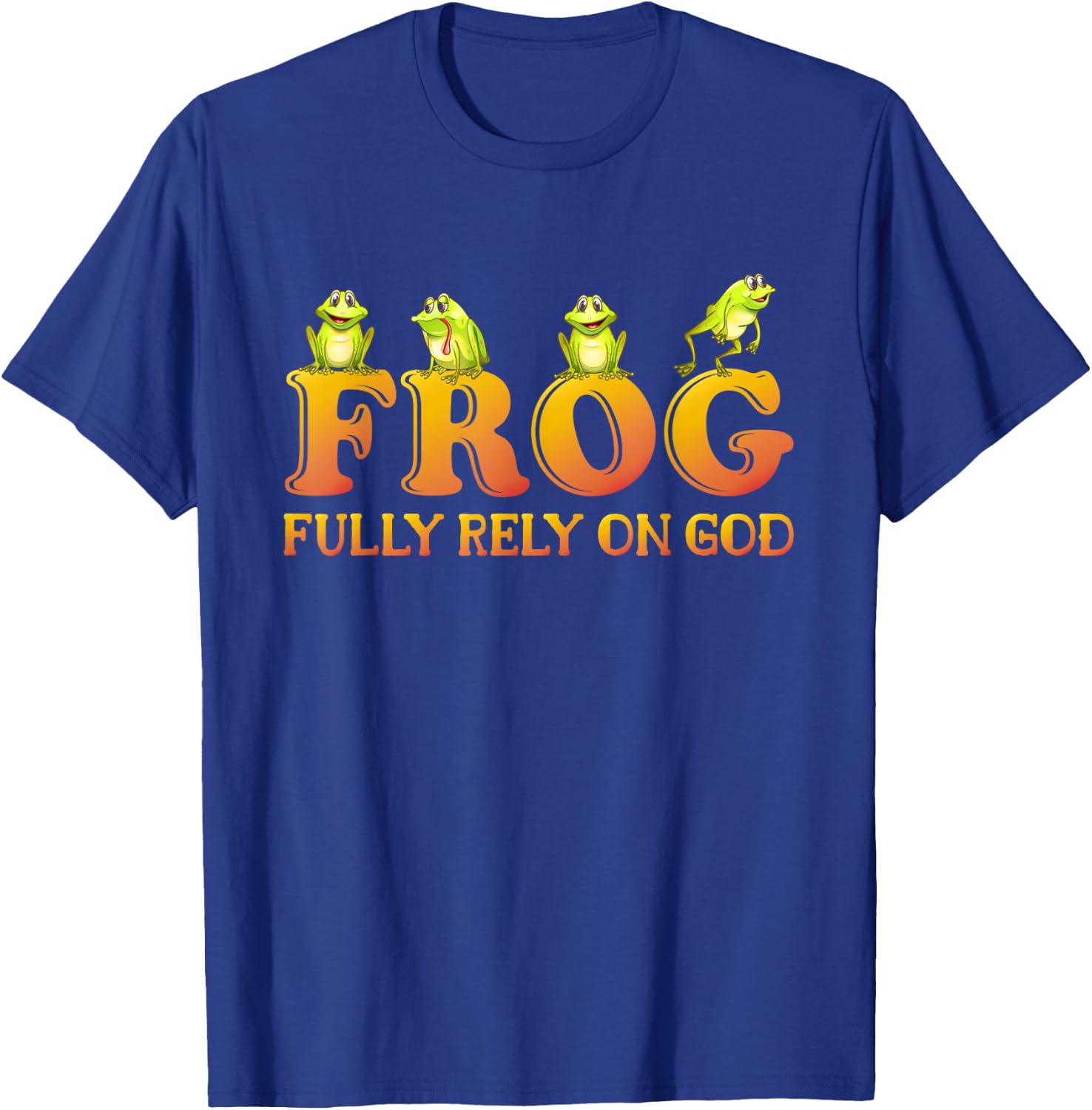 Frog Fully Rely On God Religious Gifts Christian T-Shirt - T-Shirt | Royal
