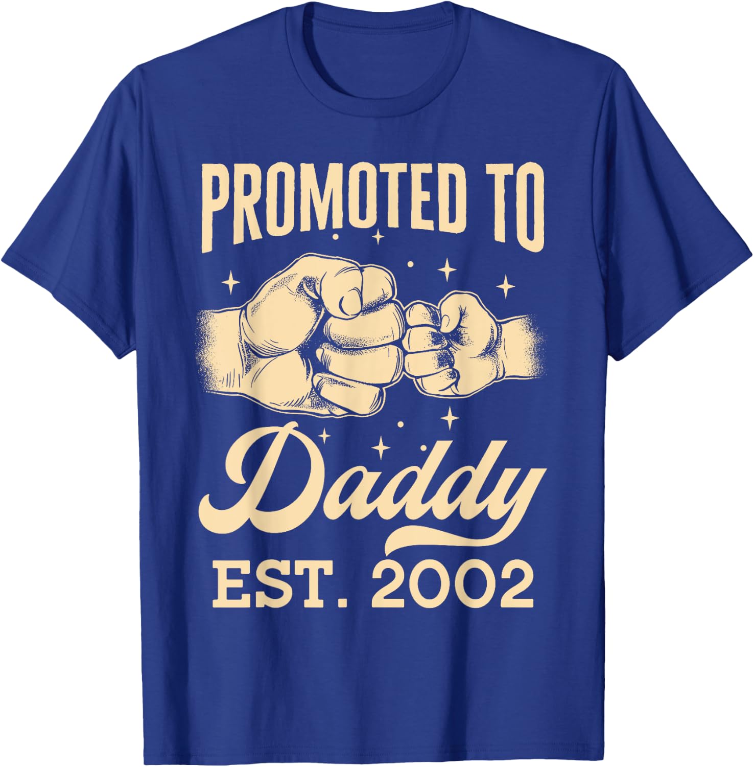 Promoted To Daddy Est. 2002 First Time Dad Father's Day Puns T-Shirt - T-Shirt | Royal