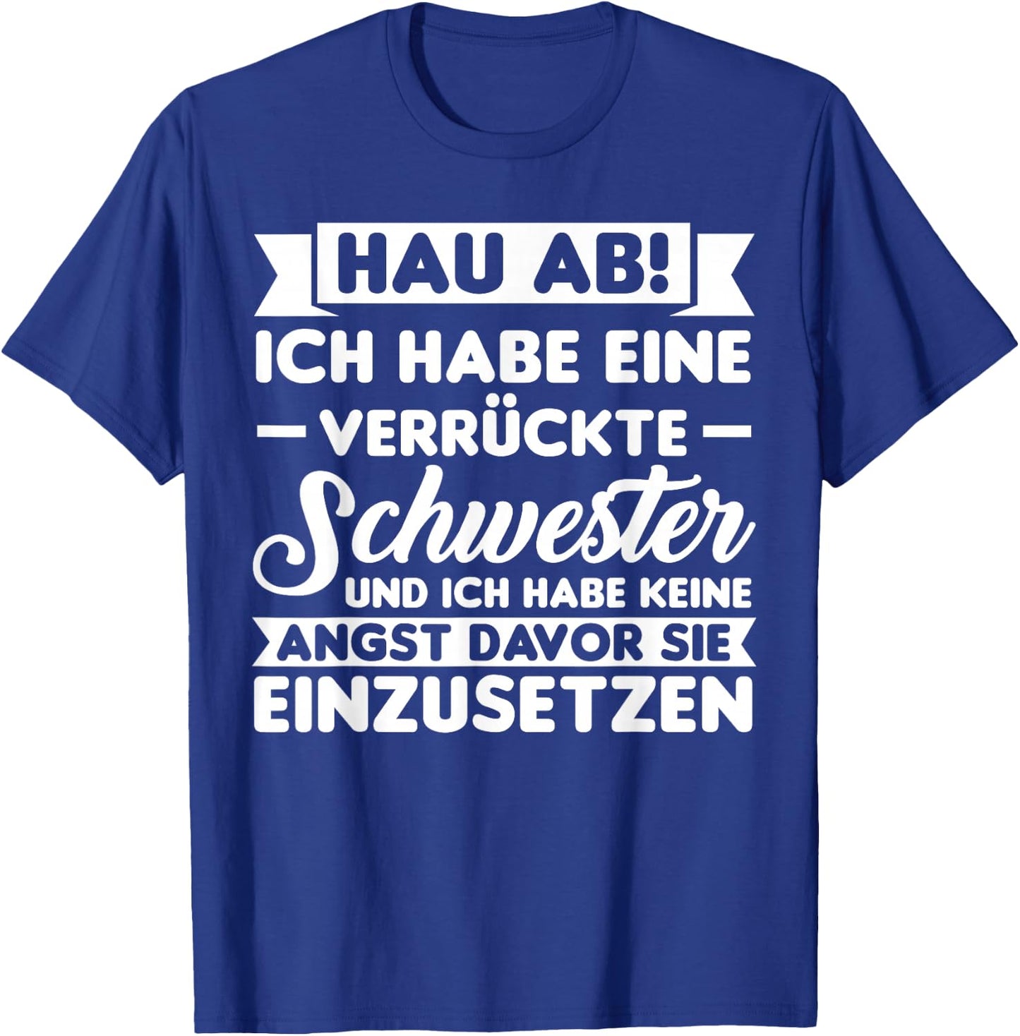 with German Text "Hau Ab!", black T-Shirt - T-Shirt | Royal