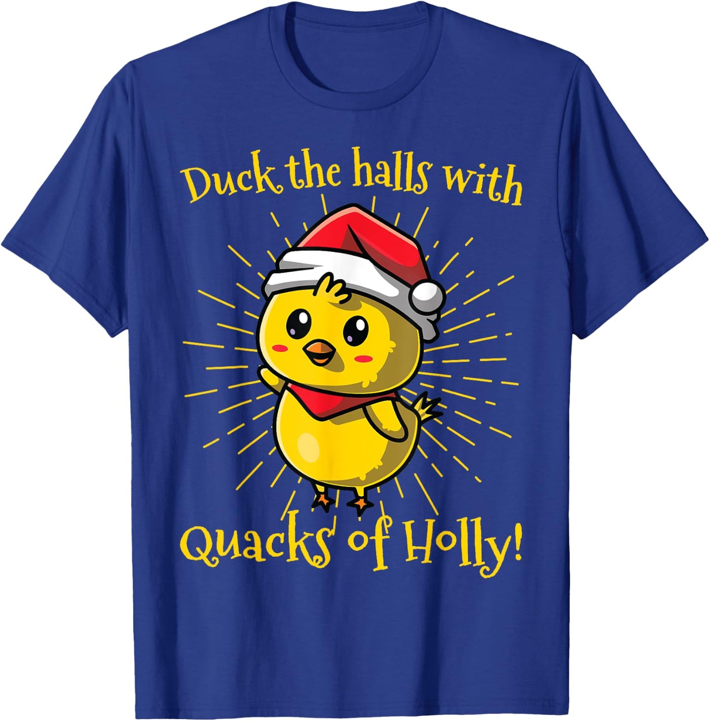 Duck the Halls with Quacks of Holly! funny Christmas Duck T-Shirt - T-Shirt | Royal