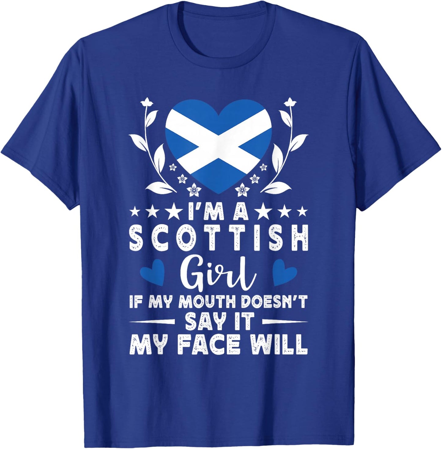 I'm a Scottish Girl Scottish Face Scotland Flag T-Shirt - T-Shirt | Royal