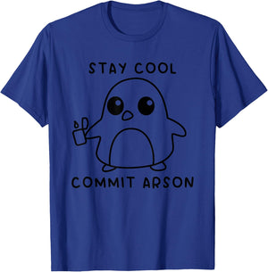 Duck, stay cool, commit arson T-Shirt - T-Shirt | Royal