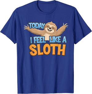 Today I feel like a Sloth Design for Children | Kids Sloth T-Shirt - T-Shirt | Royal