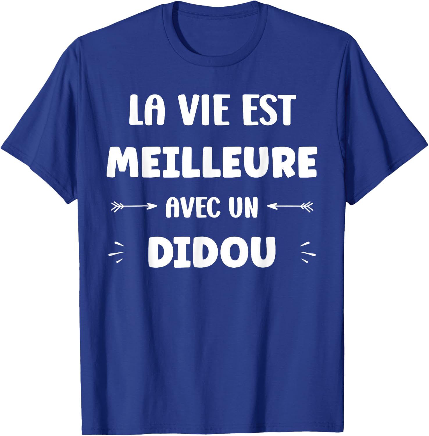 Humor Quote Didou Name Life Is Better With Didou , Black, S T-Shirt - T-Shirt | Royal