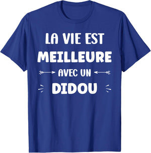 Humor Quote Didou Name Life Is Better With Didou , Black, S T-Shirt - T-Shirt | Royal