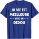Humor Quote Didou Name Life Is Better With Didou , Black, S T-Shirt - T-Shirt | Royal