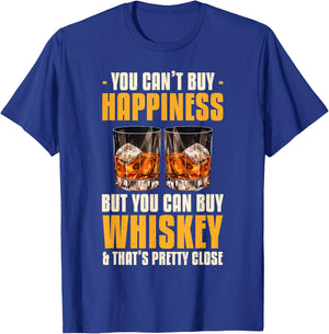 You Can't Buy Happiness But You Can Buy Whiskey Bourbon T-Shirt - T-Shirt | Royal