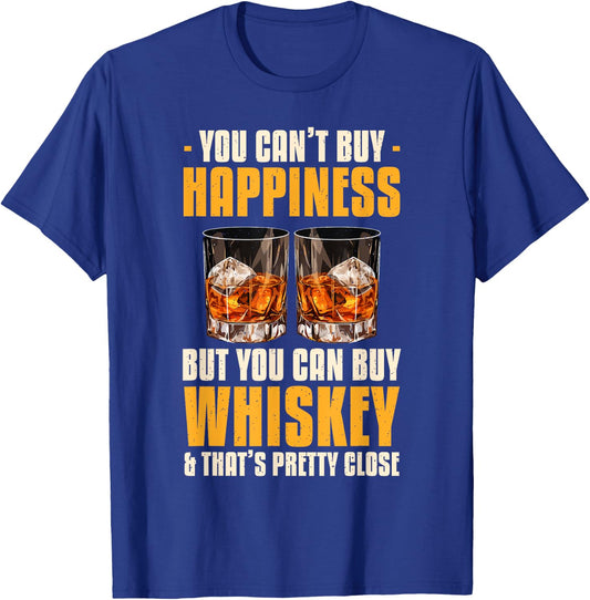 You Can't Buy Happiness But You Can Buy Whiskey Bourbon T-Shirt - T-Shirt | Royal