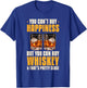 You Can't Buy Happiness But You Can Buy Whiskey Bourbon T-Shirt - T-Shirt | Royal
