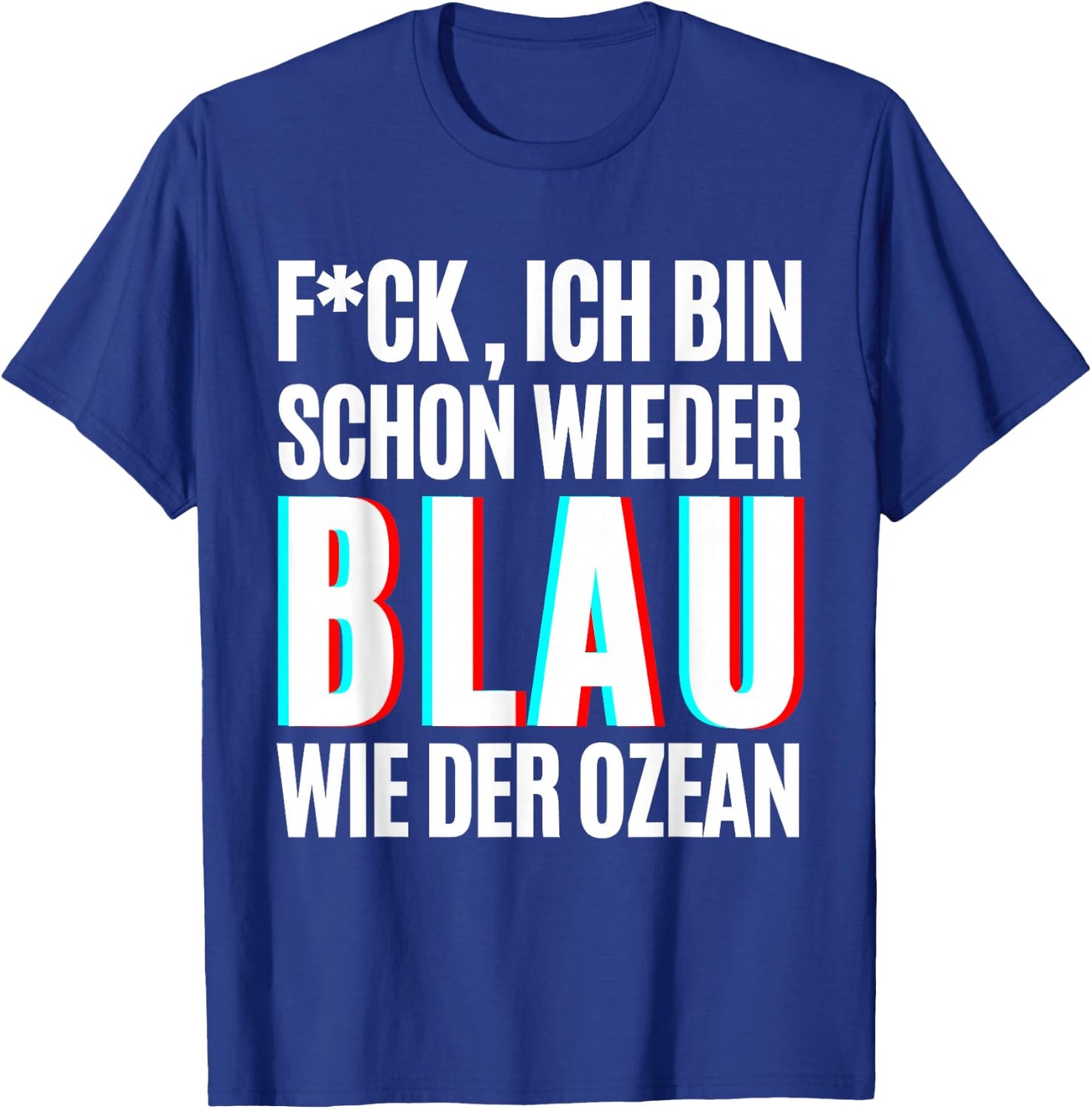 Blau wie der Ozean Julian Mia Malle Party Sprüche Sommer B06 T-Shirt - T-Shirt | Royal