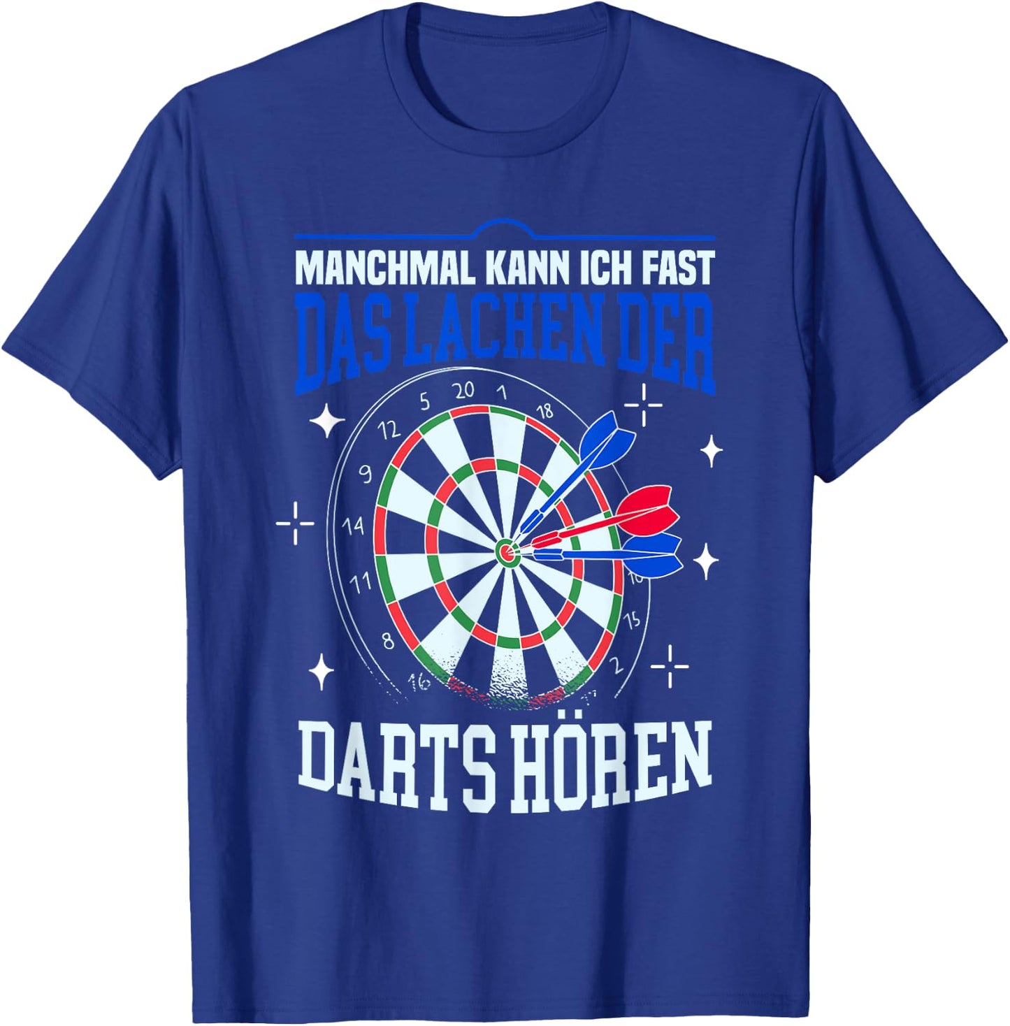 Funny Dart Sometimes I Lachen Der Darts Hören , black T-Shirt - T-Shirt | Royal
