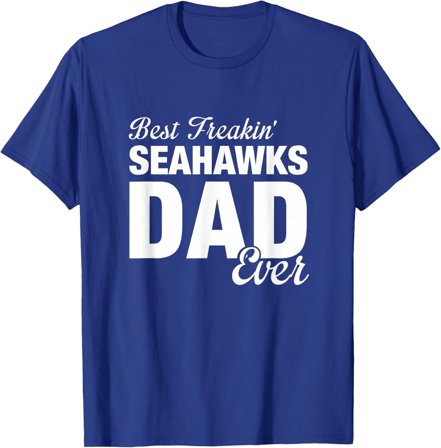 Seahawks Southside Best Freakin' Dad Ever HS T-Shirt - T-Shirt | Royal