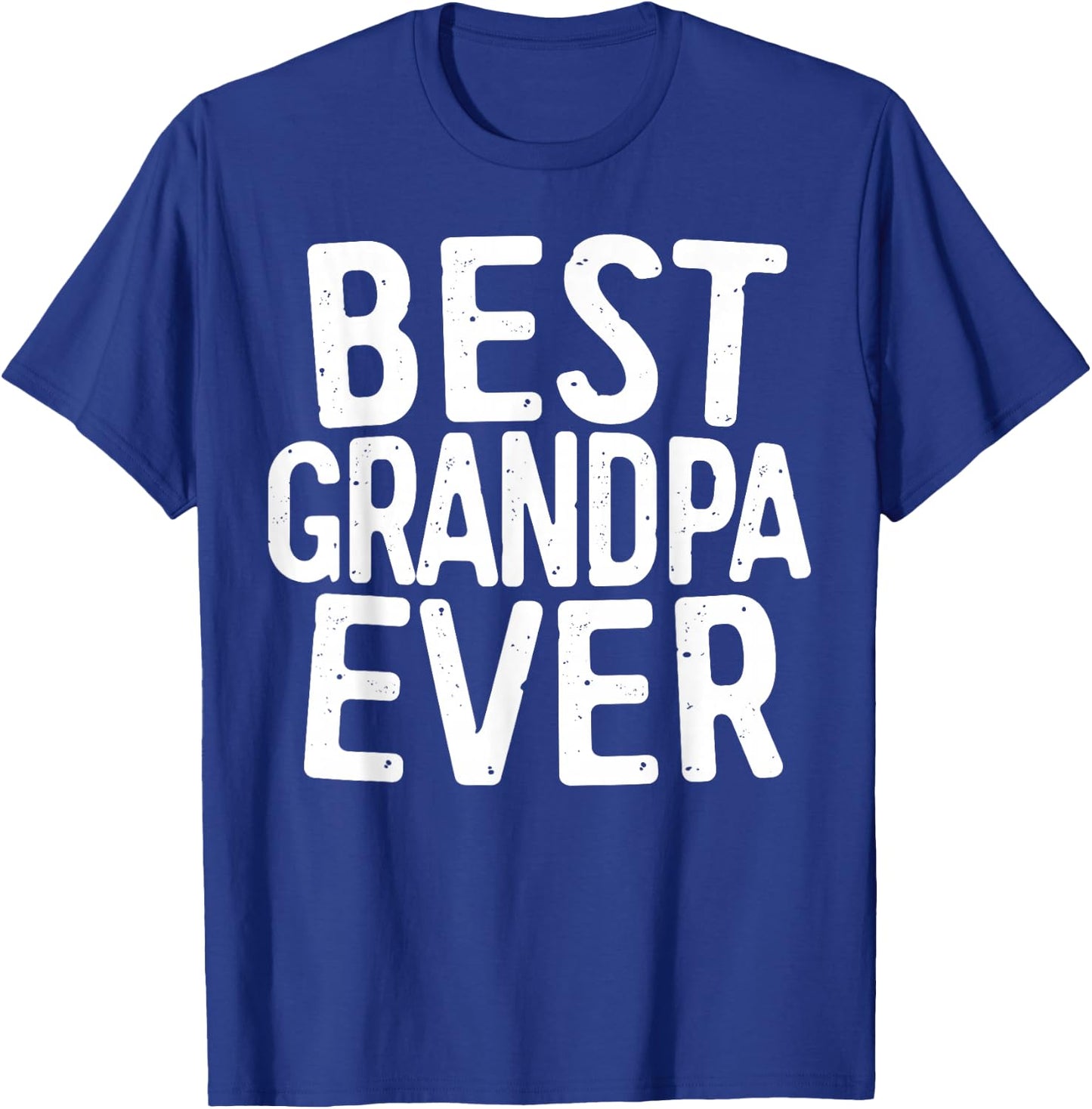 Best Grandpa Ever Shirt Men Grandfather Fathers Day T-Shirt - T-Shirt | Royal