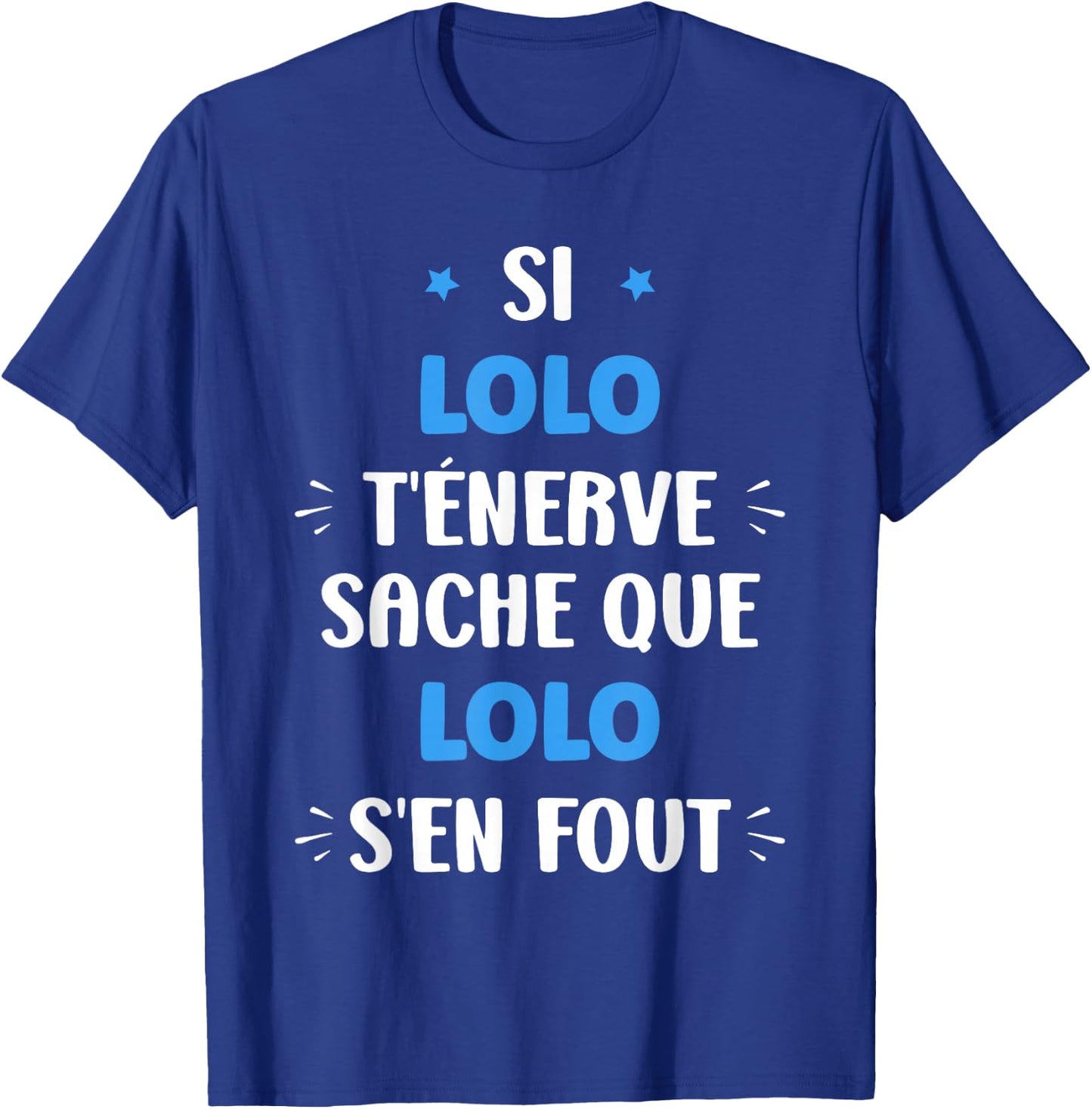 Name Si lolo t'énerve Humour first name personalized lolo T-Shirt - T-Shirt | Royal