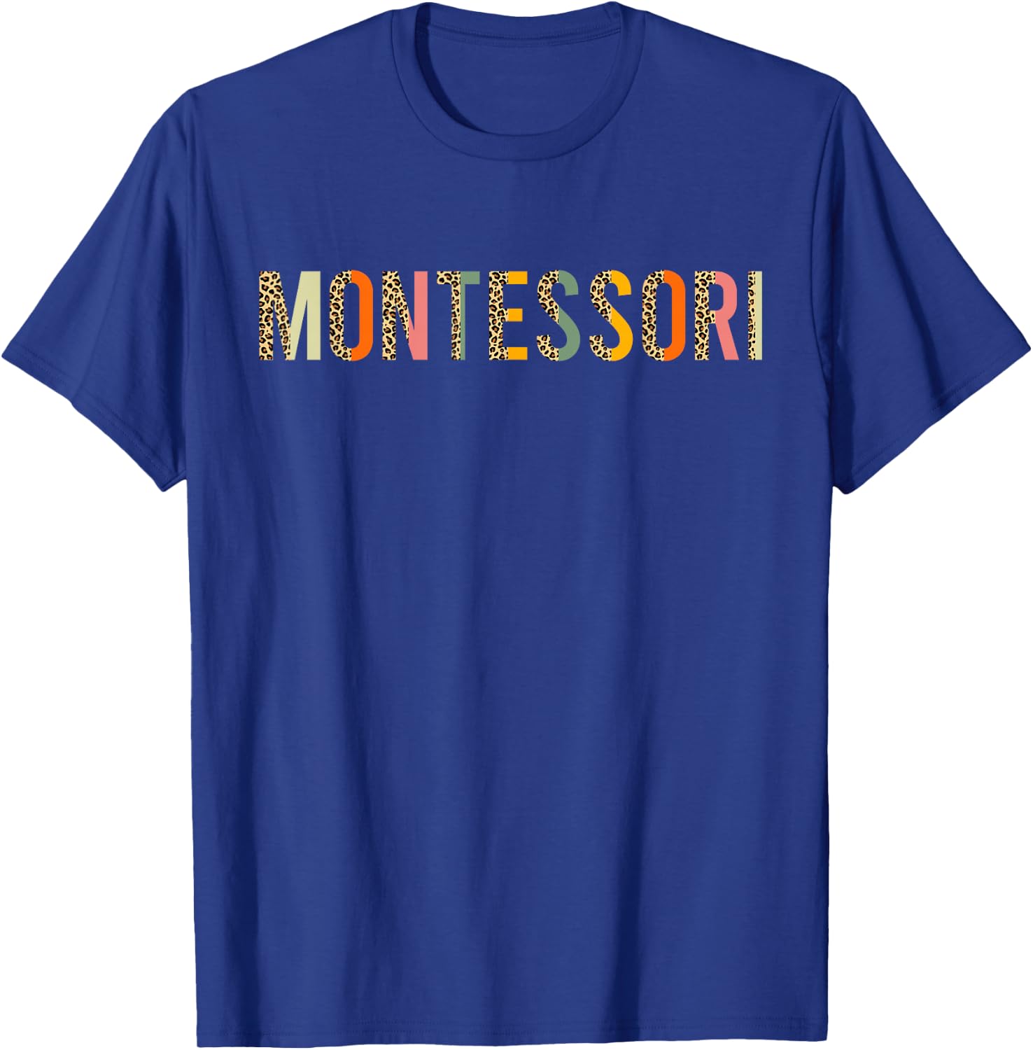 Montessori Leopard Montessori Teacher Montessori T-Shirt - T-Shirt | Royal