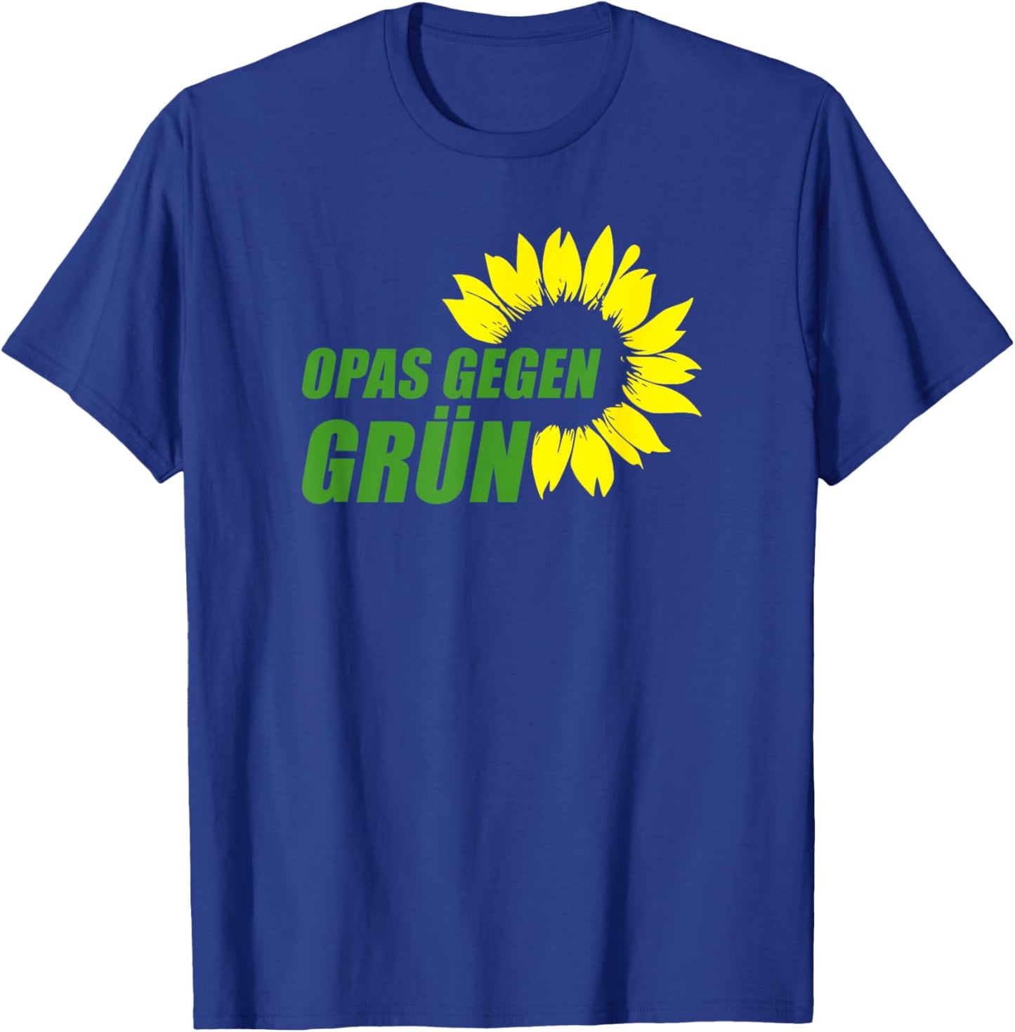 Anti Grünen Spruch Statement I Opas Gegen Grün T-Shirt - T-Shirt | Royal