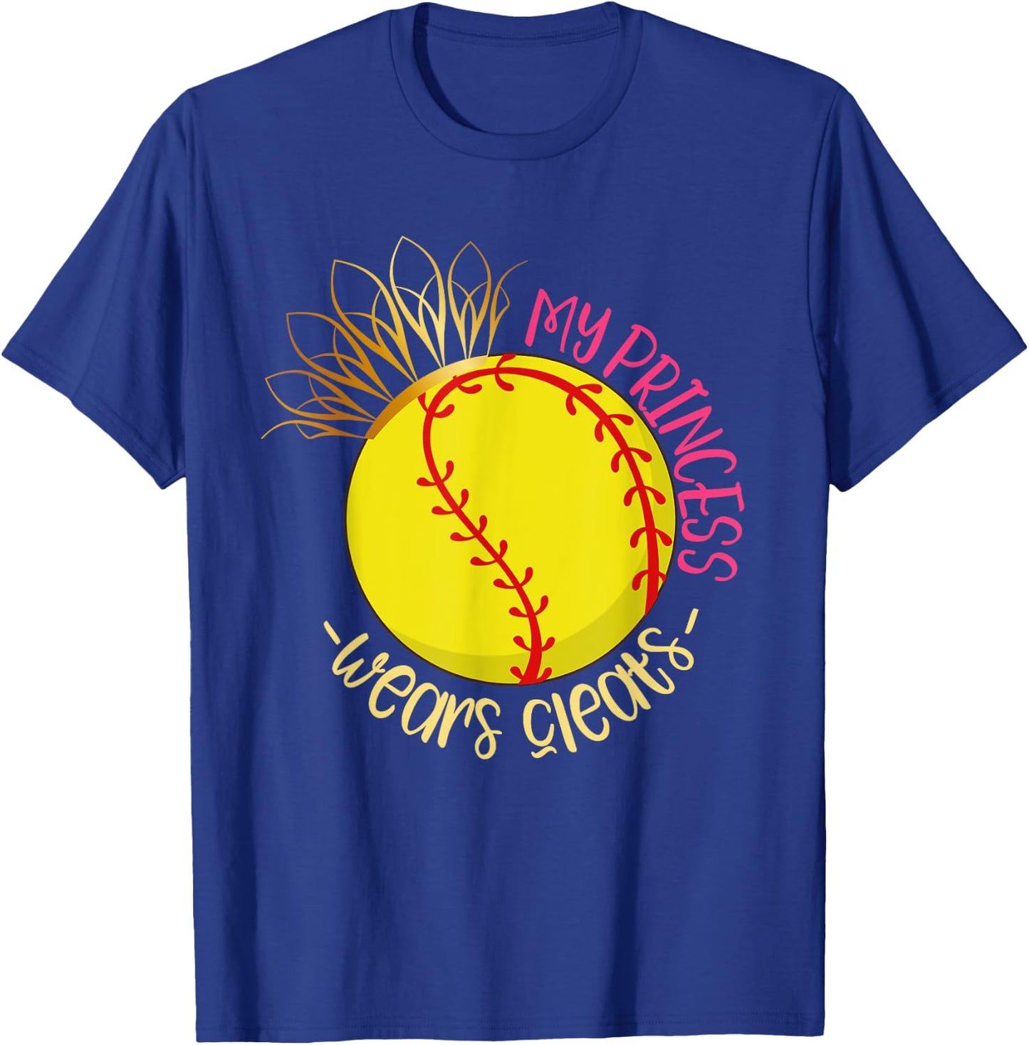 My Princess Wears Cleats Softball Player Parents Softball T-Shirt - T-Shirt | Royal