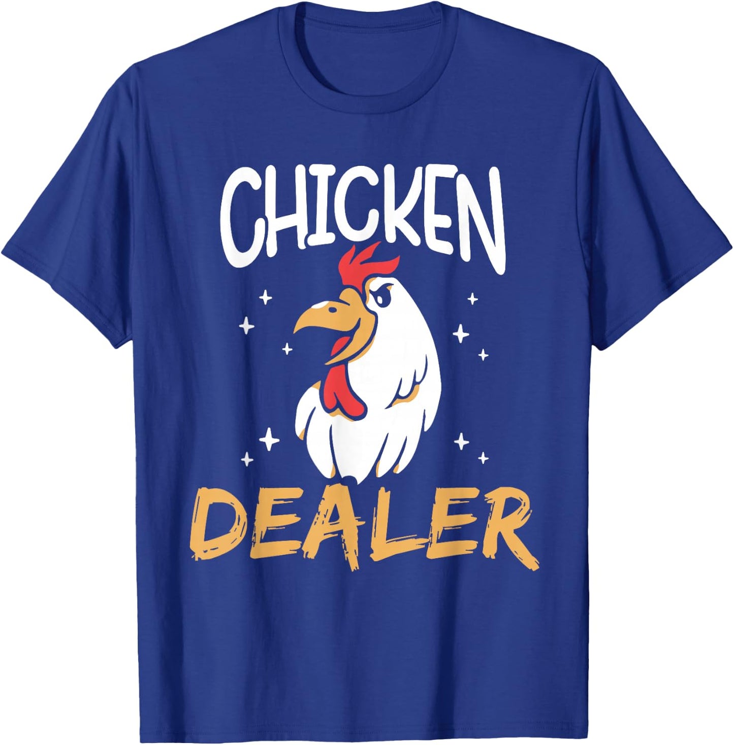 Chicken Dealer Rooster Poultry Chickens Keeper Chicken T-Shirt - T-Shirt | Royal