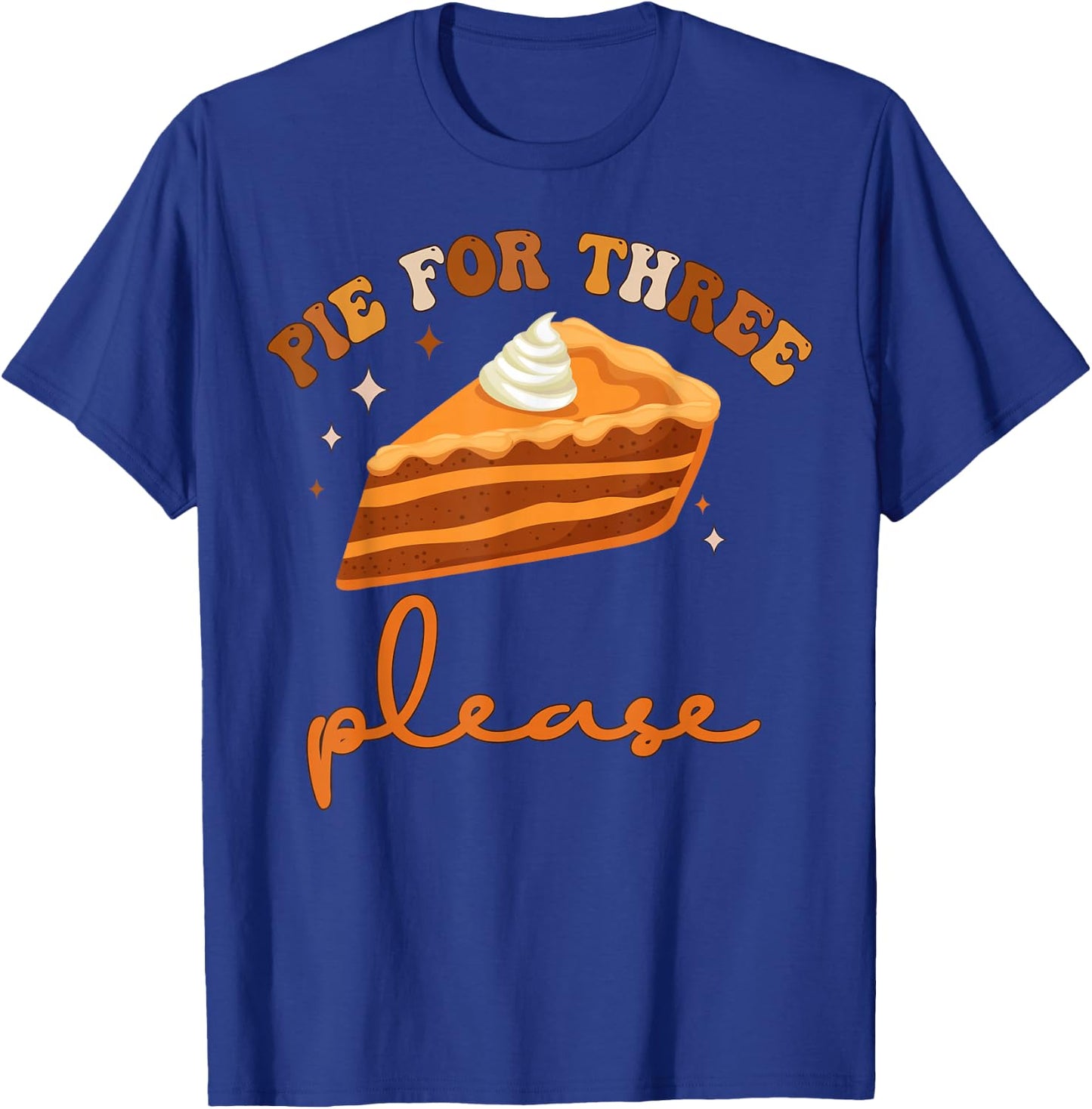 Pie For Three Please Twin Baby Pregnancy Thanksgiving T-Shirt - T-Shirt | Royal