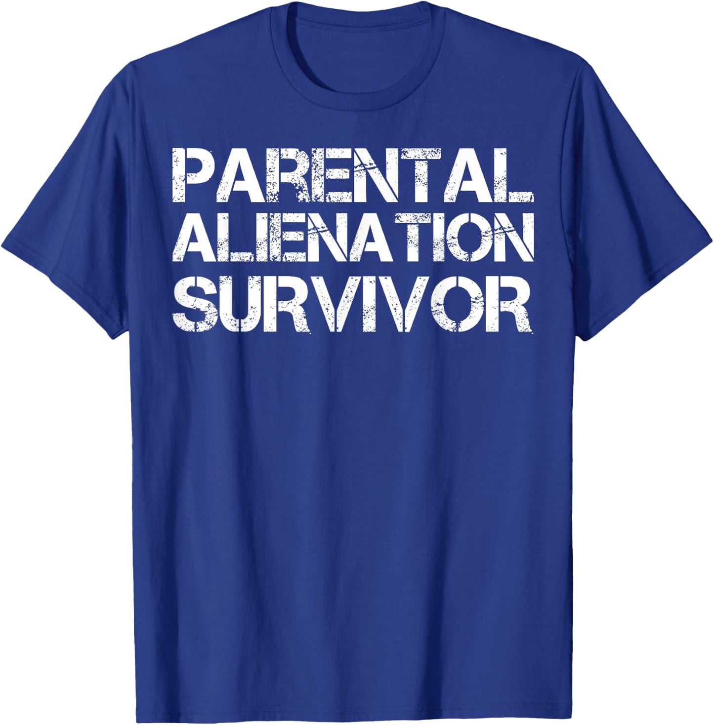 Parental Alienation Survivor T-Shirt - T-Shirt | Royal