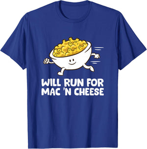 Mac And Cheese Will Run For Mac N Cheese T-Shirt - T-Shirt | Royal