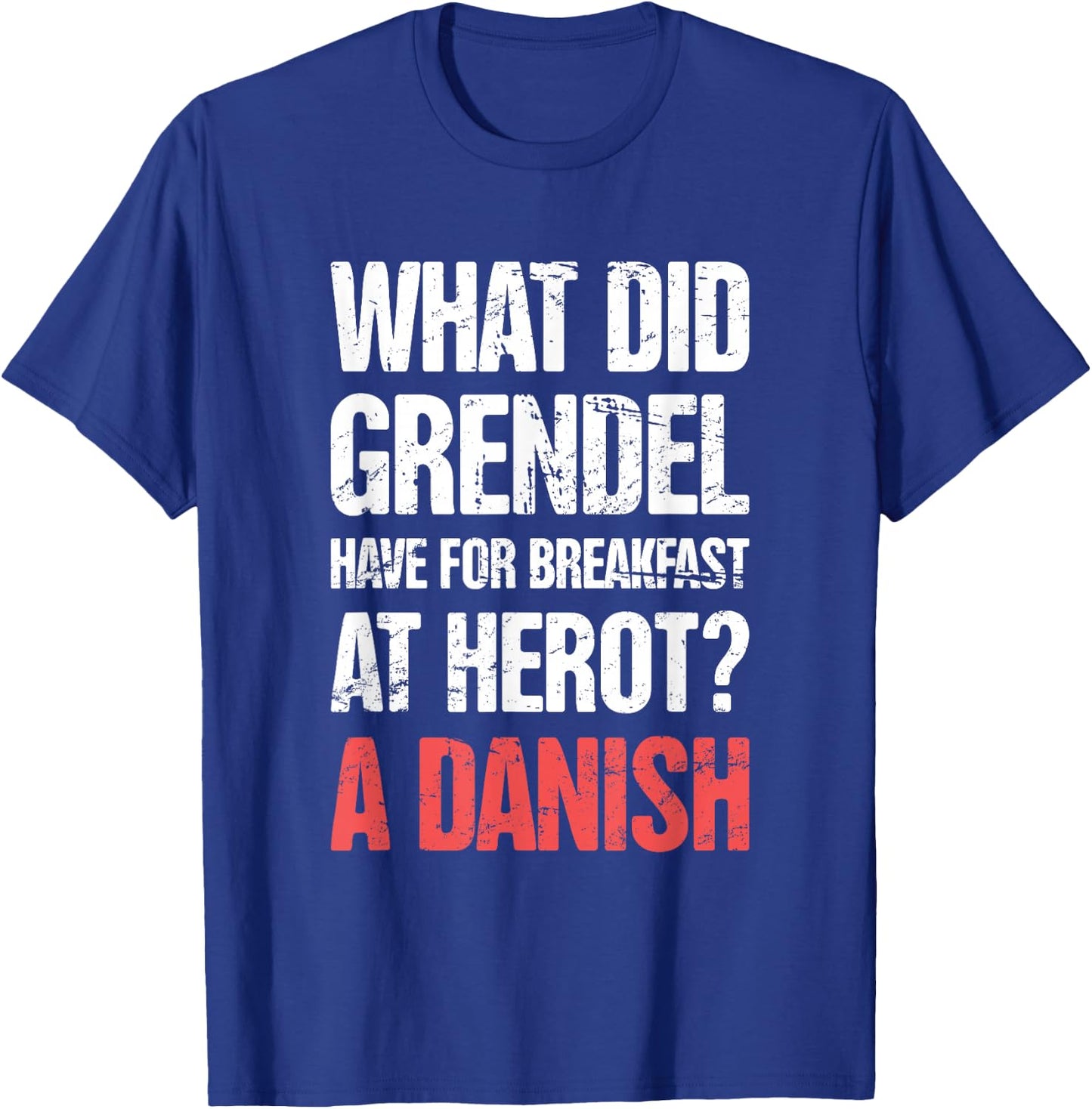 Funny English Literature Beowulf T-Shirt - T-Shirt | Royal
