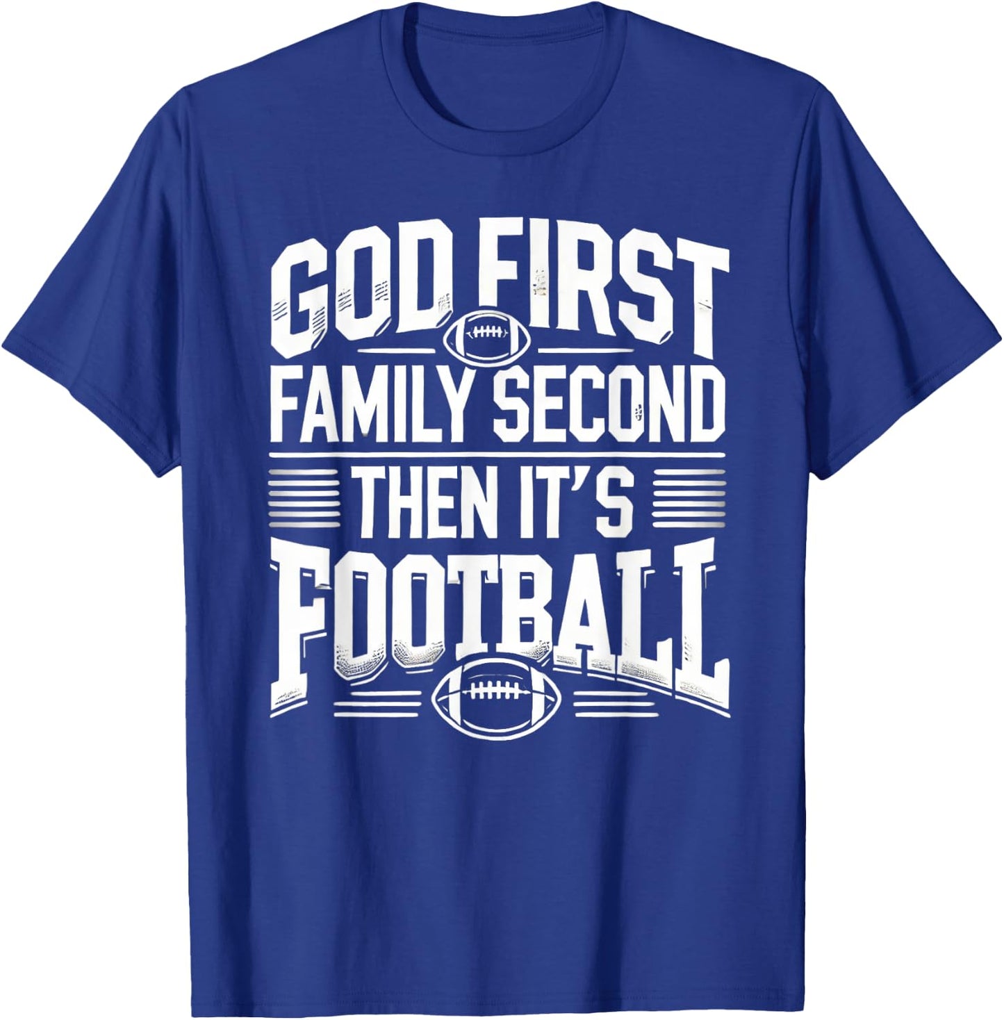 Religious God First Family Second Football Player Sport Gift T-Shirt - T-Shirt | Royal