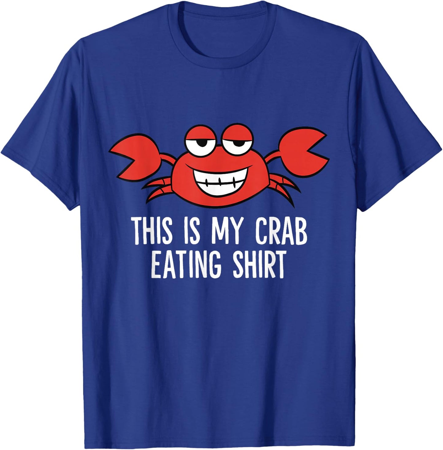 Crabs Lover Seafood Crustaceans This Is My Crab Eating T-Shirt - T-Shirt | Royal