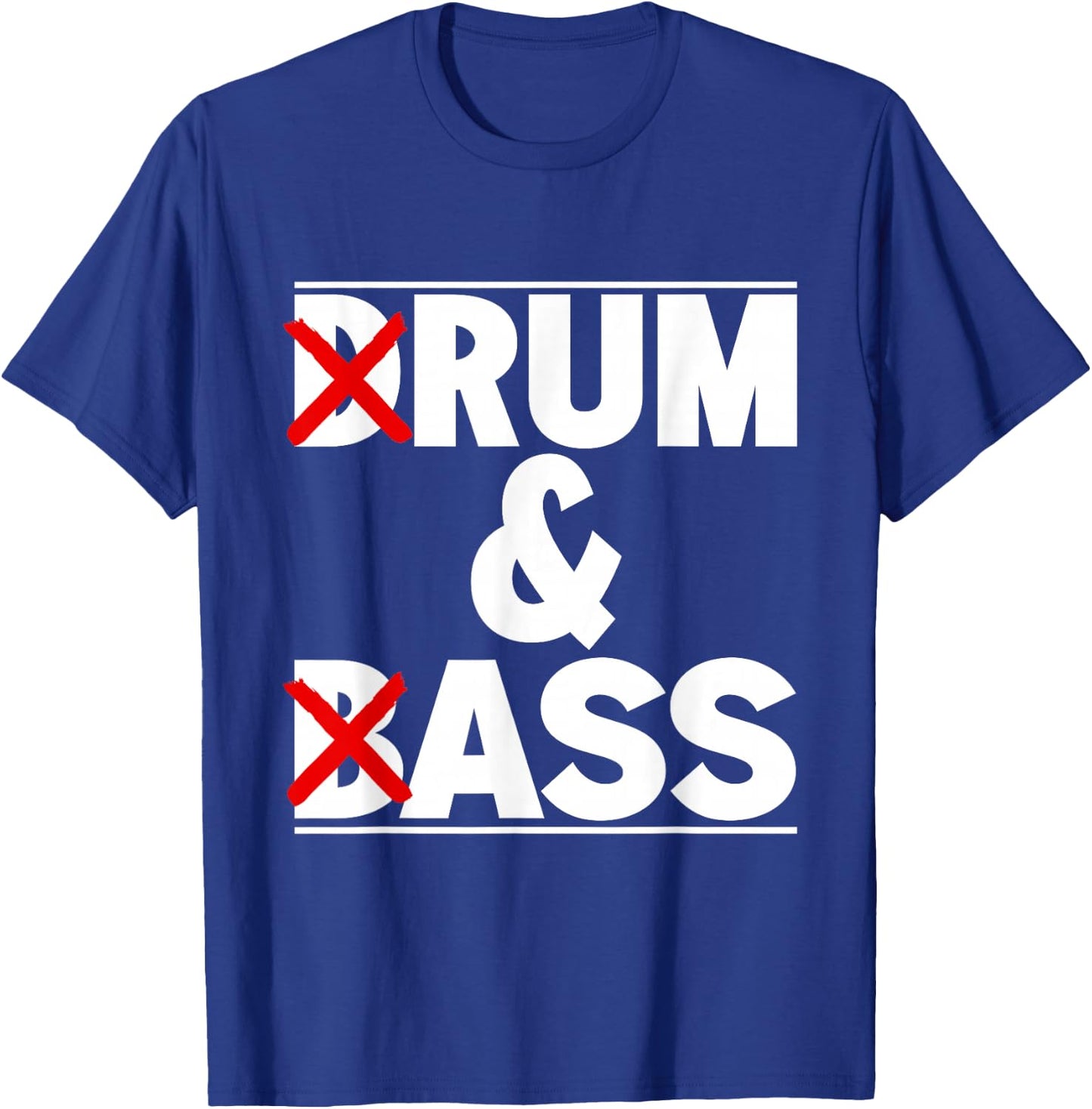 Funny for drum music lovers and bass/rum and ass , Black, S T-Shirt - T-Shirt | Royal