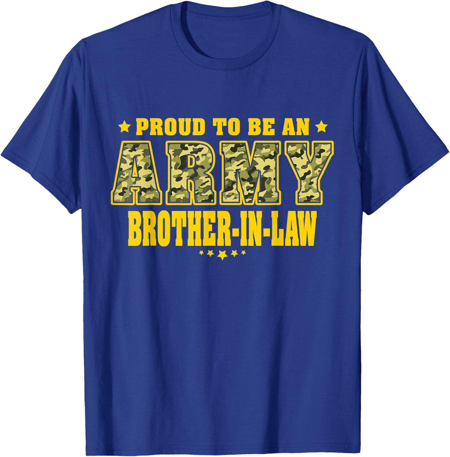 Proud To Be An Army Brother-In-Law - Camo Military Family T-Shirt - T-Shirt | Royal