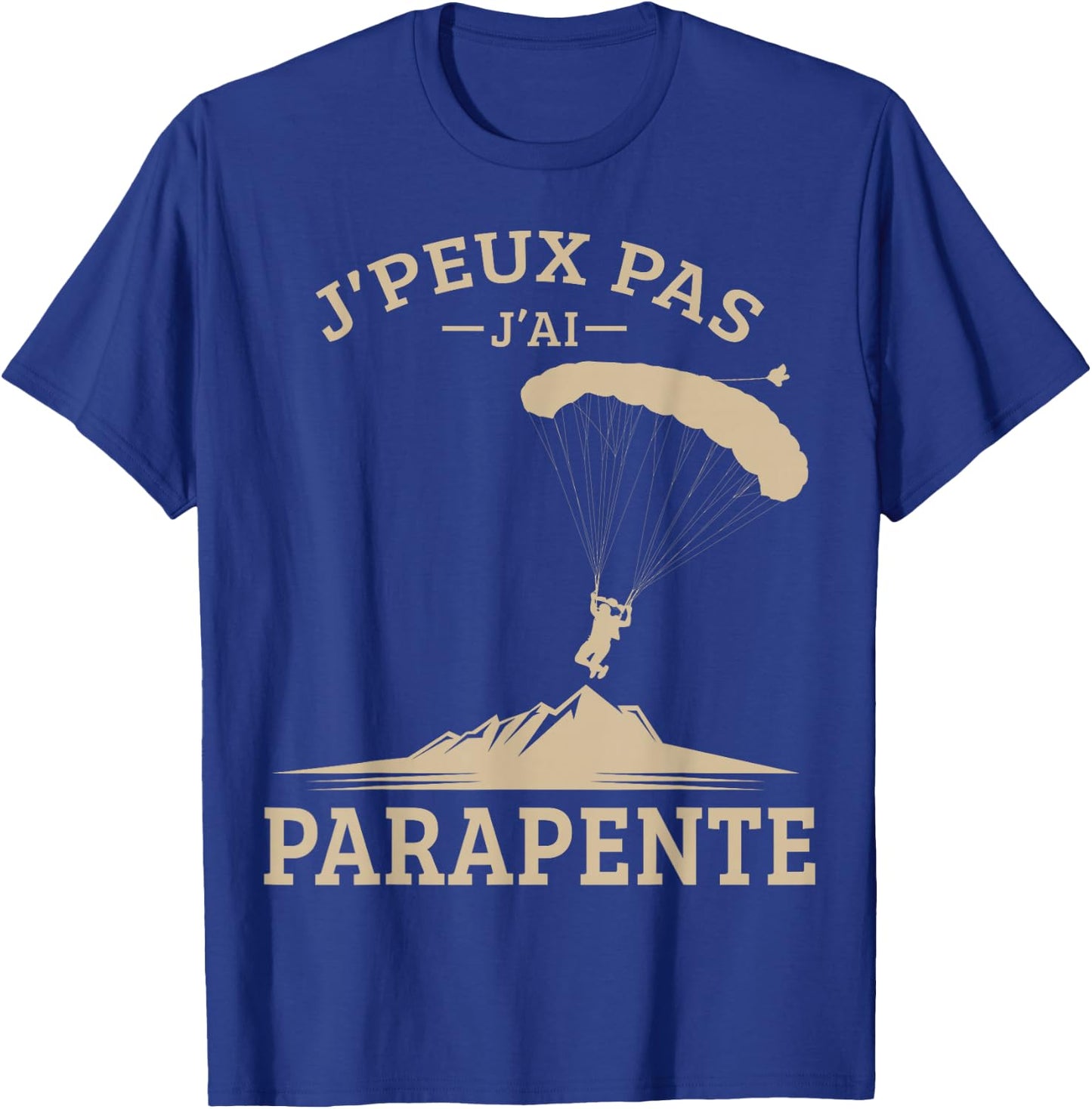 Je Peux Pas J'ai Paragliding Parachute Parachute Paraglider T-Shirt - T-Shirt | Royal