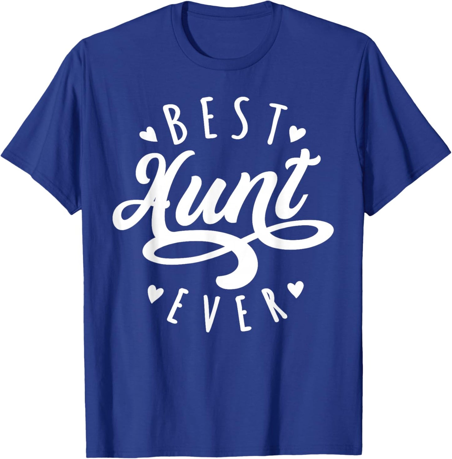 Best Aunt Ever Modern Calligraphy Font Mother's Day Aunt T-Shirt - T-Shirt | Royal