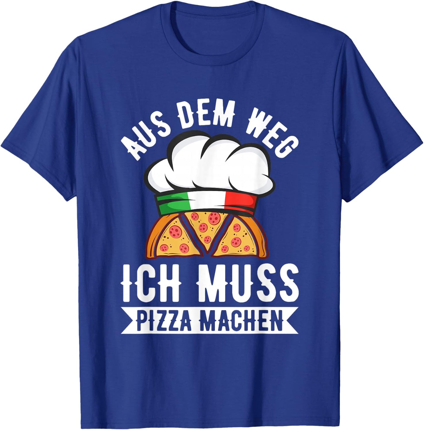 Aus Dem Weg Ich Muss Pizza Machen Pizza Baker Saying , black, s T-Shirt - T-Shirt | Royal