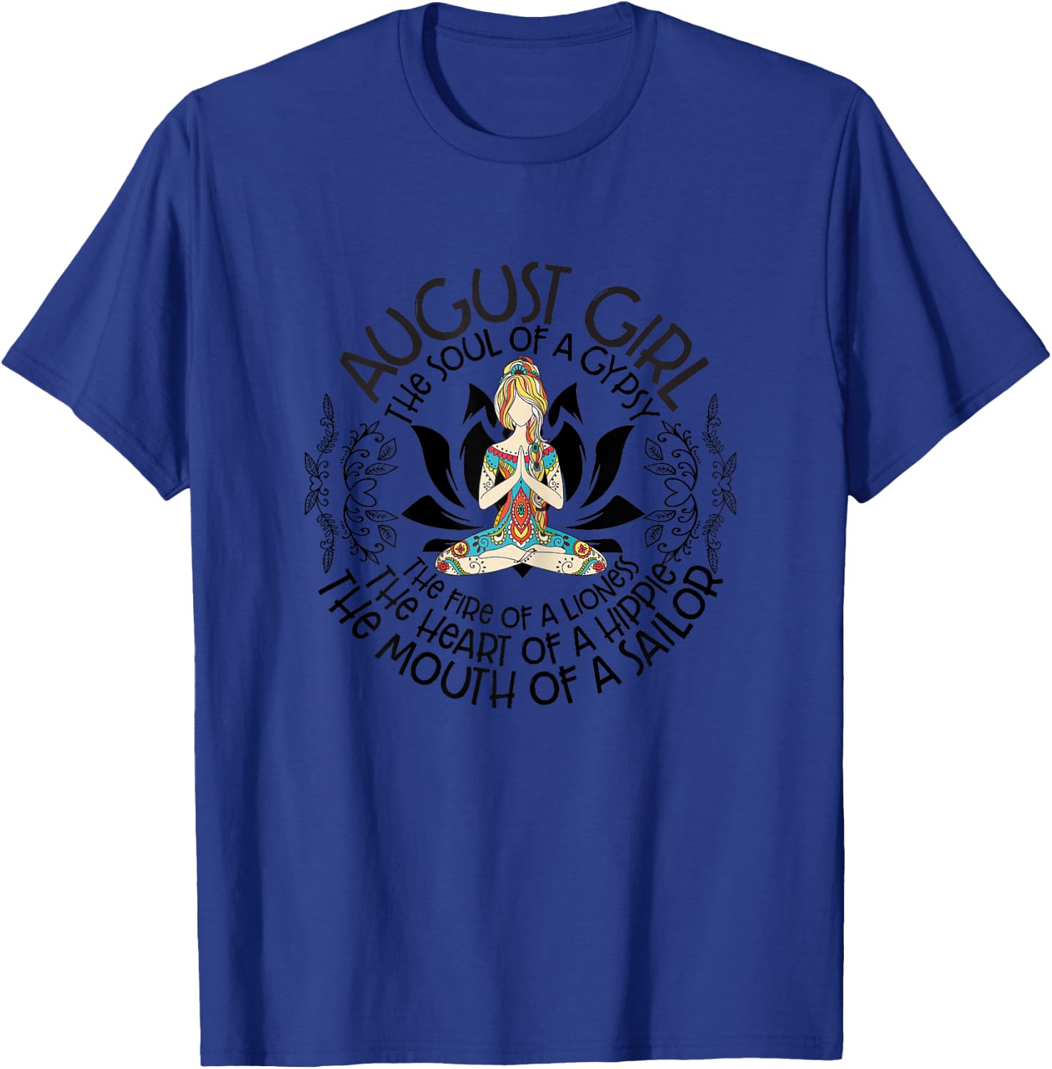 August Girl The Heart Of Hippie The Mouth Of A Sailor T-Shirt - T-Shirt | Royal