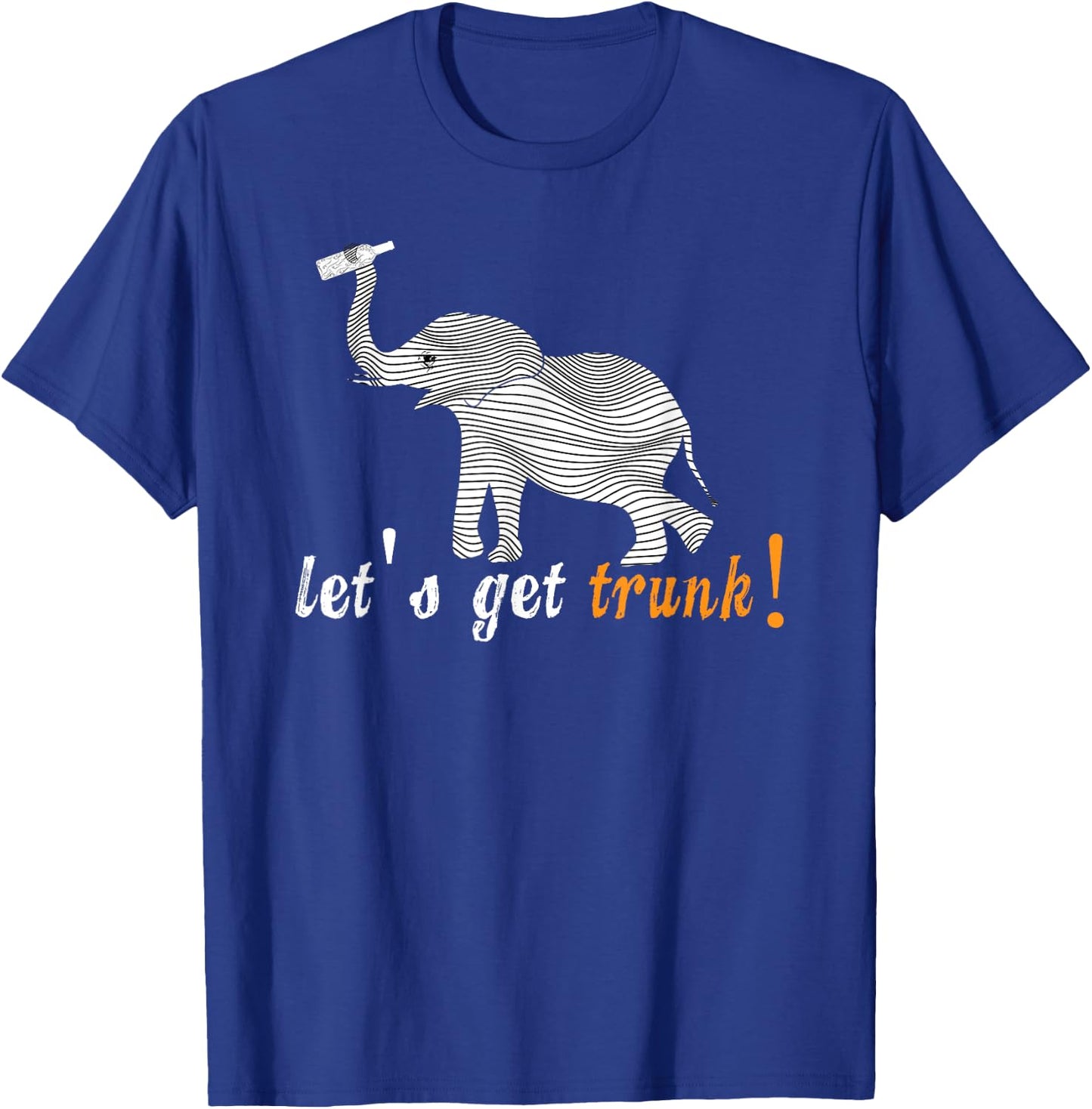 Let's Get Trunk / Drunk Funny Cartoon Elephant Pun T Shirt T-Shirt - T-Shirt | Royal