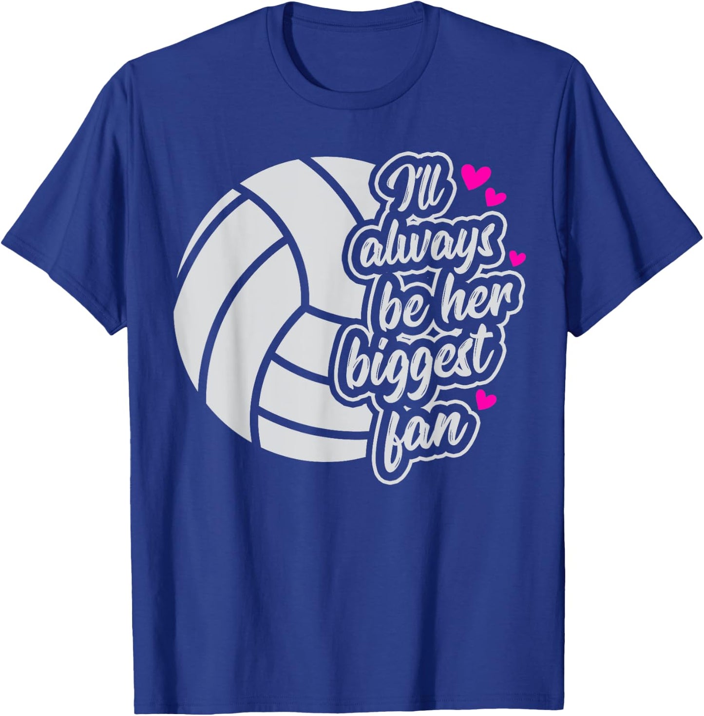 Volleyball I'll Always Be Her Biggest Fan Women Mom mama T-Shirt - T-Shirt | Royal