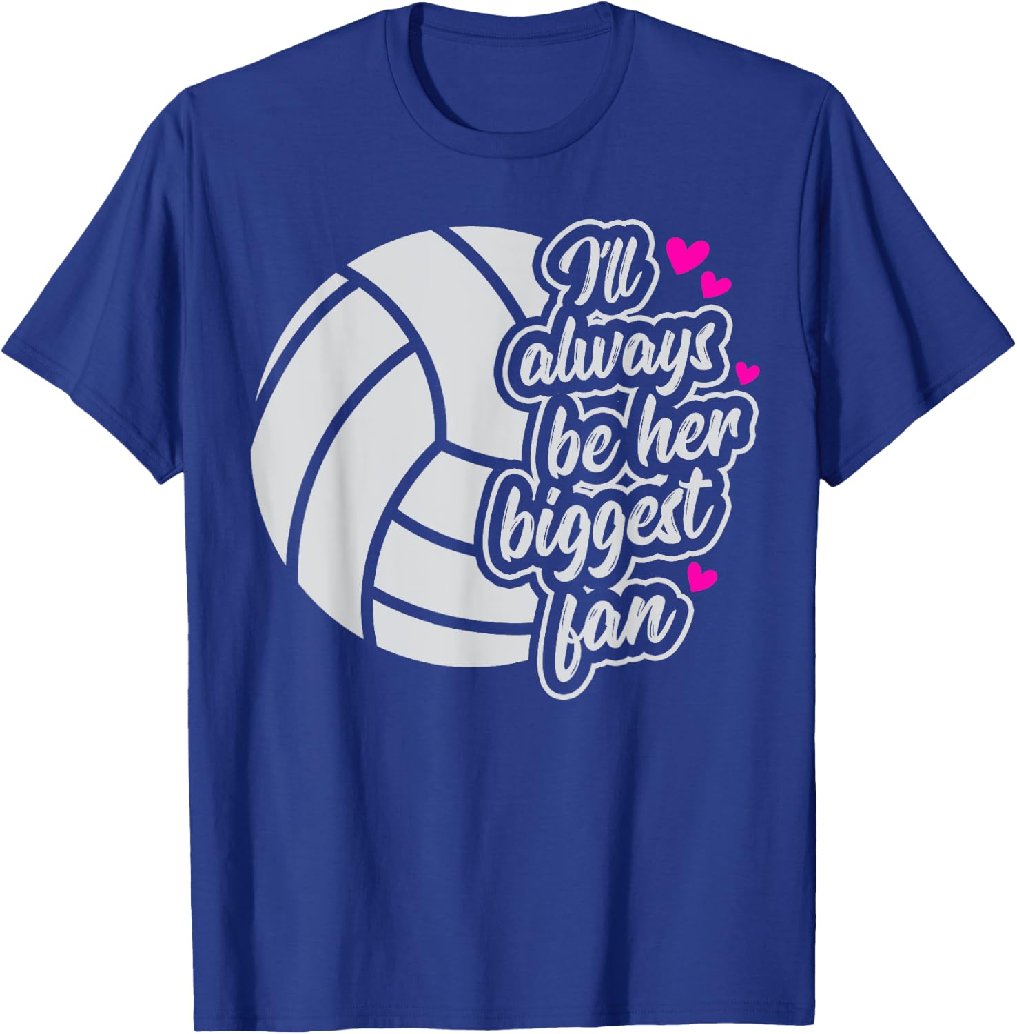 Volleyball I'll Always Be Her Biggest Fan Women Mom mama T-Shirt - T-Shirt | Royal