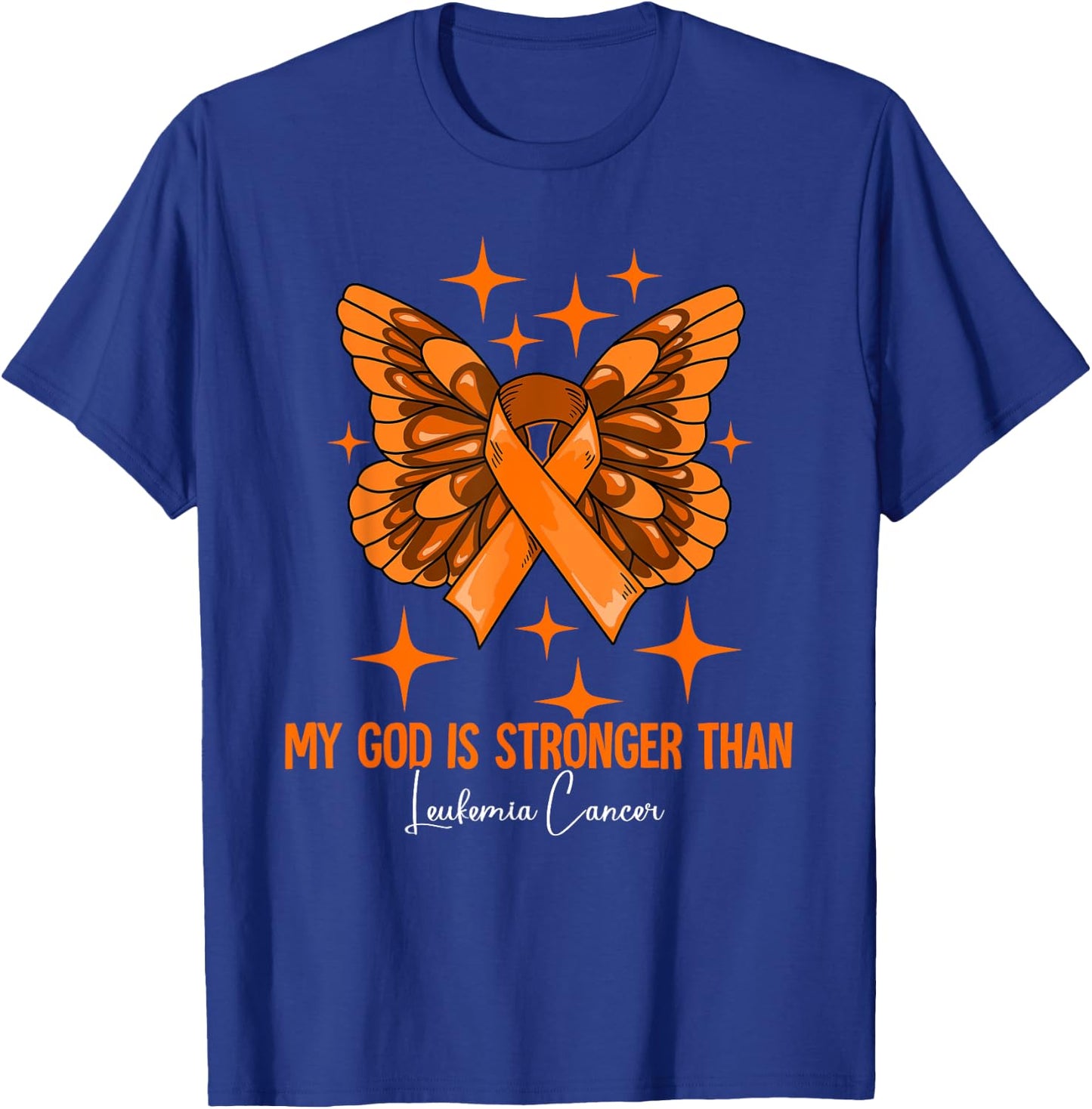 My God Is Stronger Than Leukemia Awareness T-Shirt - T-Shirt | Royal