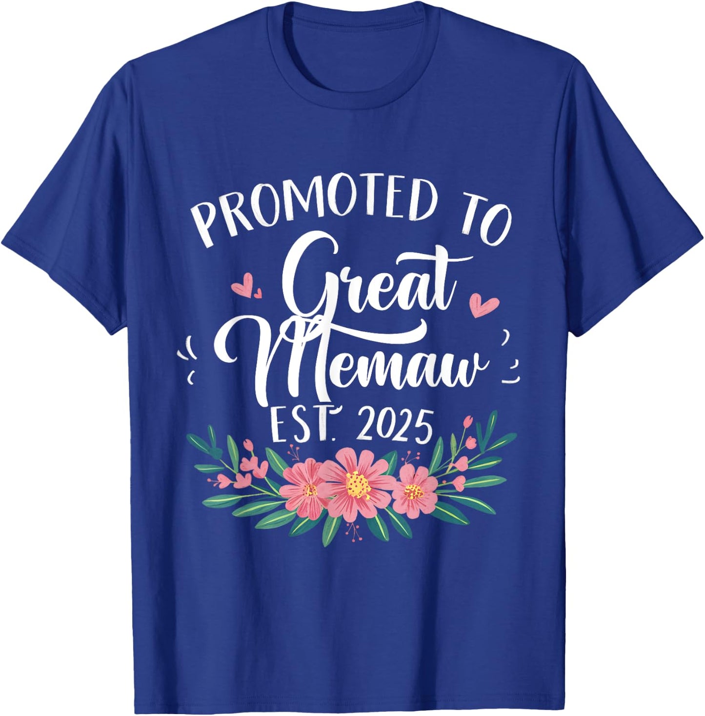 Promoted To Great Memaw Est 2025 First Time New Grandma T-Shirt - T-Shirt | Royal