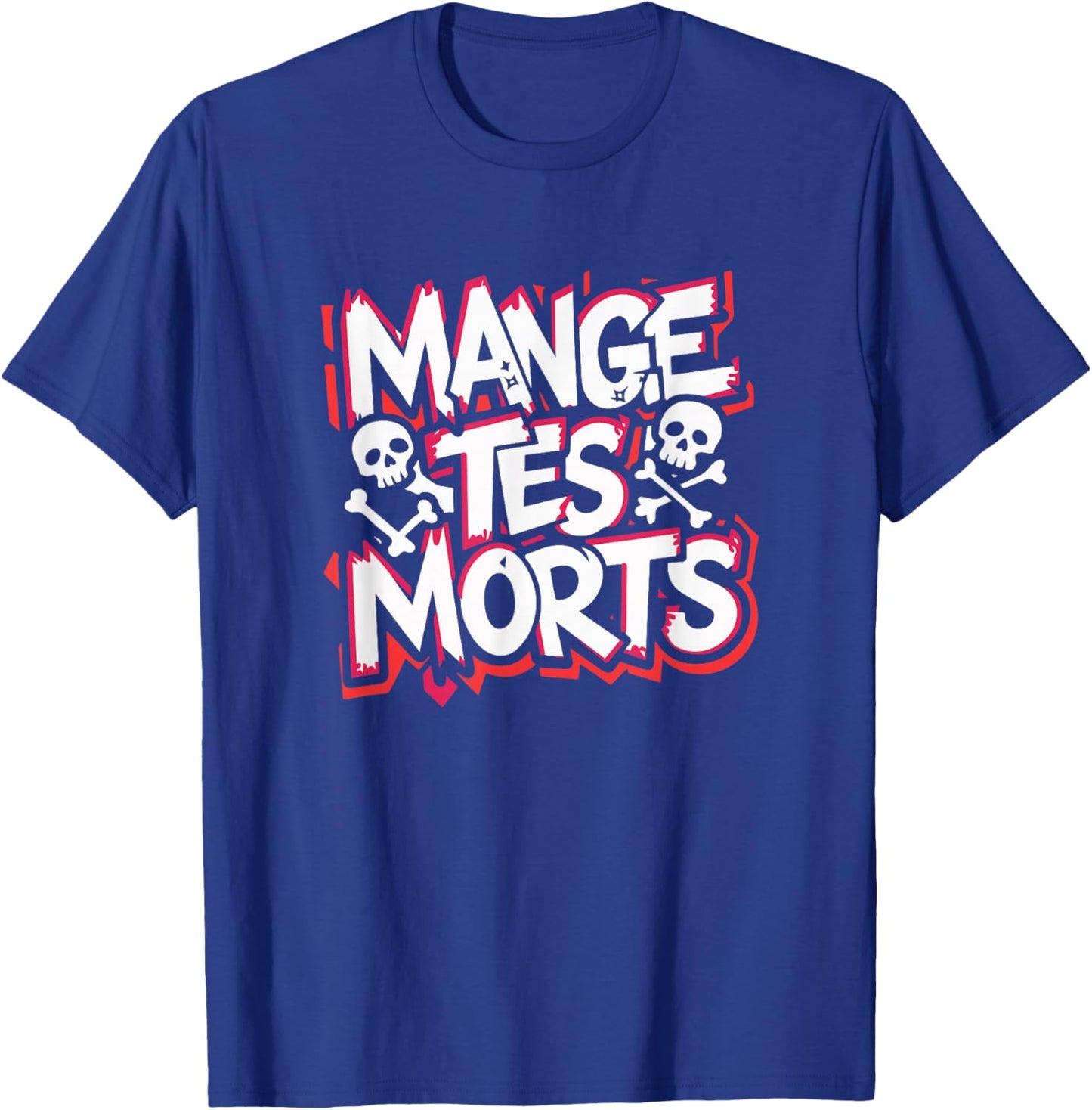 Mange tes morts humour design grunge biker gypsy , Black T-Shirt - T-Shirt | Royal