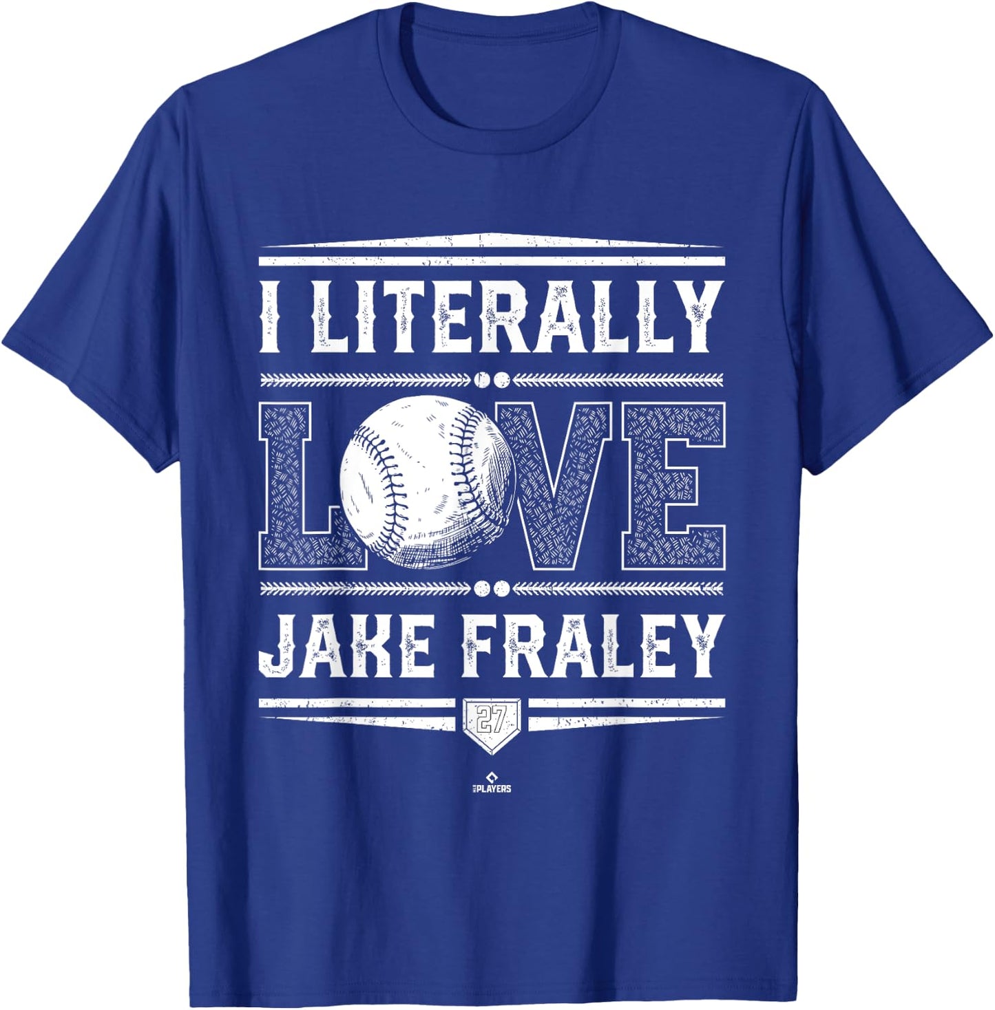I Literally Love Jake Fraley Cincinnati Baseball MLBPA T-Shirt - T-Shirt | Royal