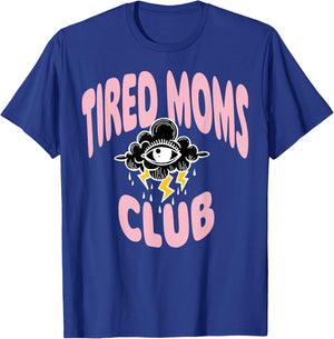 Tired Moms Club Rain Cloud Eyes T-Shirt - T-Shirt | Royal