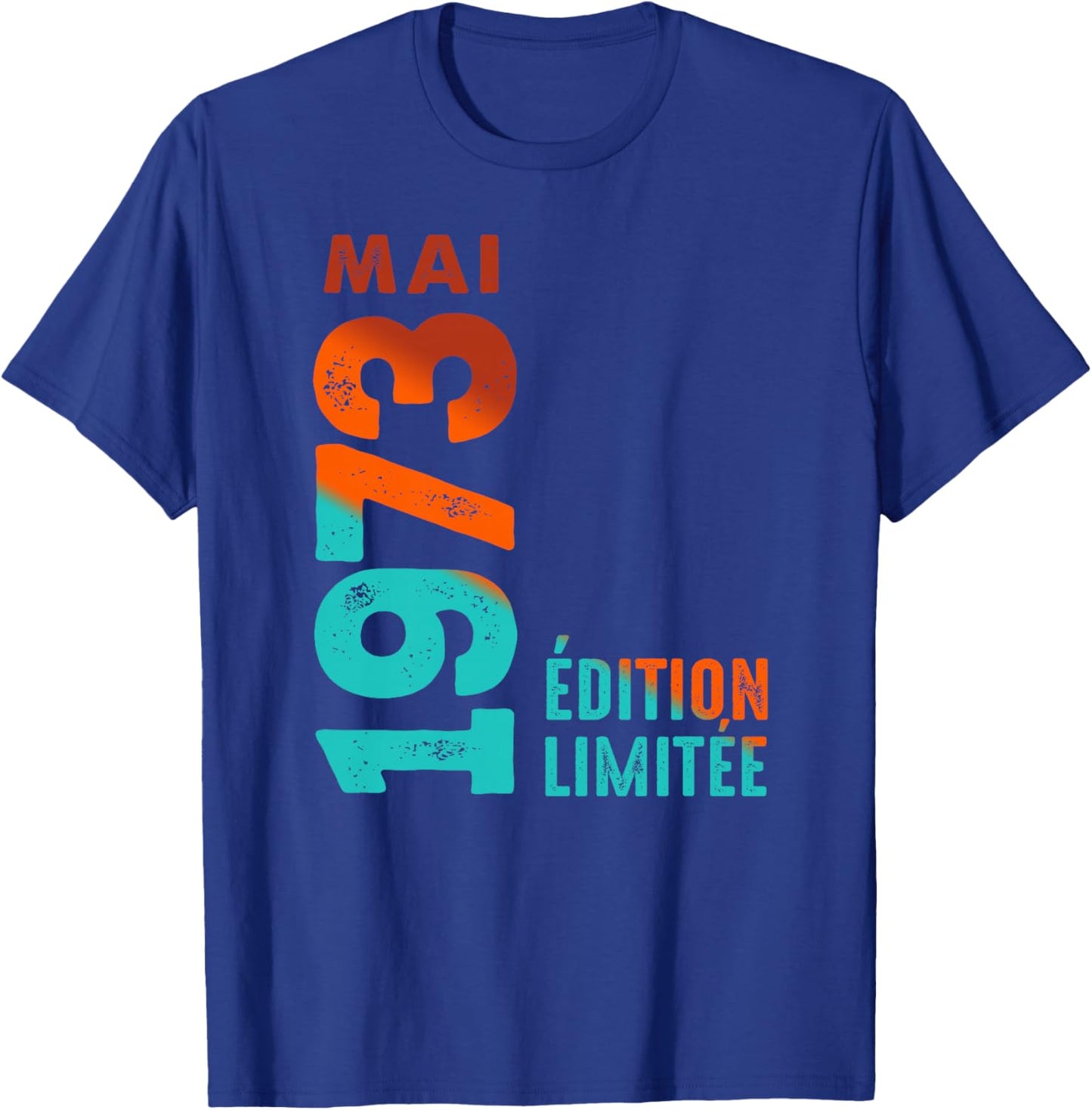Édition Limitée Mai 1973 Birthday 1973 Haut de Gamme T-Shirt - T-Shirt | Royal