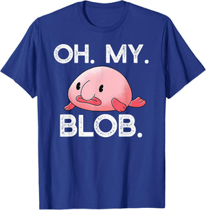 OH. MY. BLOB. Funny Blobfish Blob fish Hilarious OMG Meme T-Shirt - T-Shirt | Royal