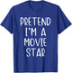 Pretend I'm A Movie Star Costume Halloween Simple Adult Kid T-Shirt - T-Shirt | Royal