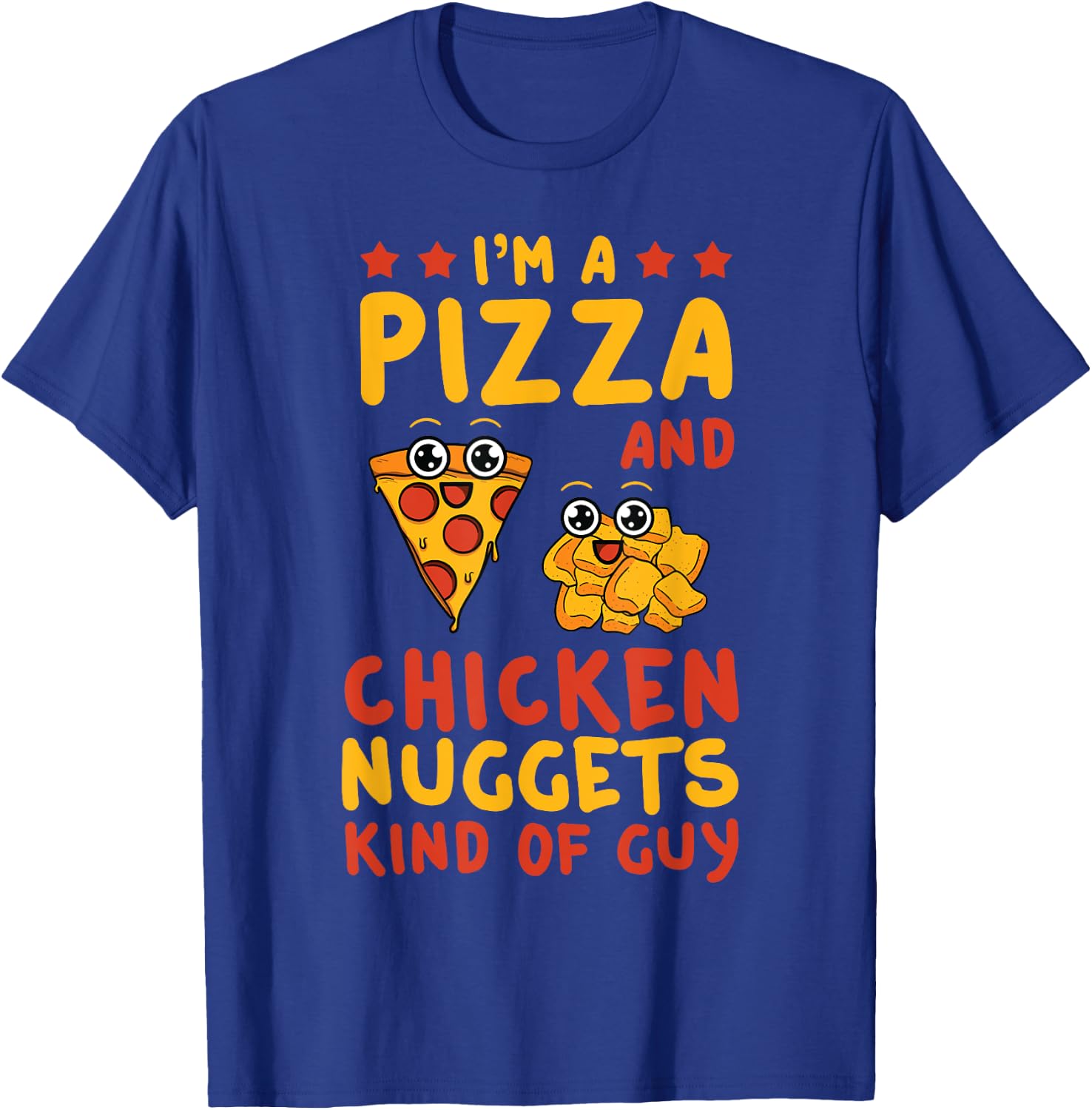 Chicken Nugget Pizza Lovers Nuggies Fans Nug Fast Food T-Shirt - T-Shirt | Royal