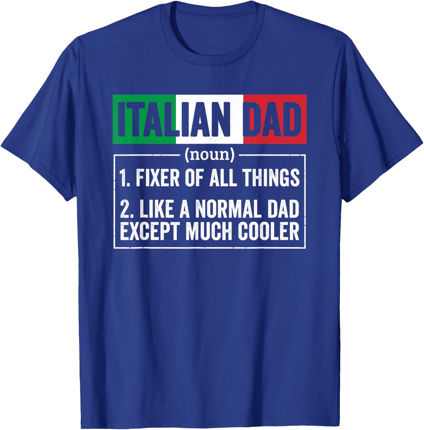 Italian Dad Noun Funny Italy Heritage T-Shirt - T-Shirt | Royal