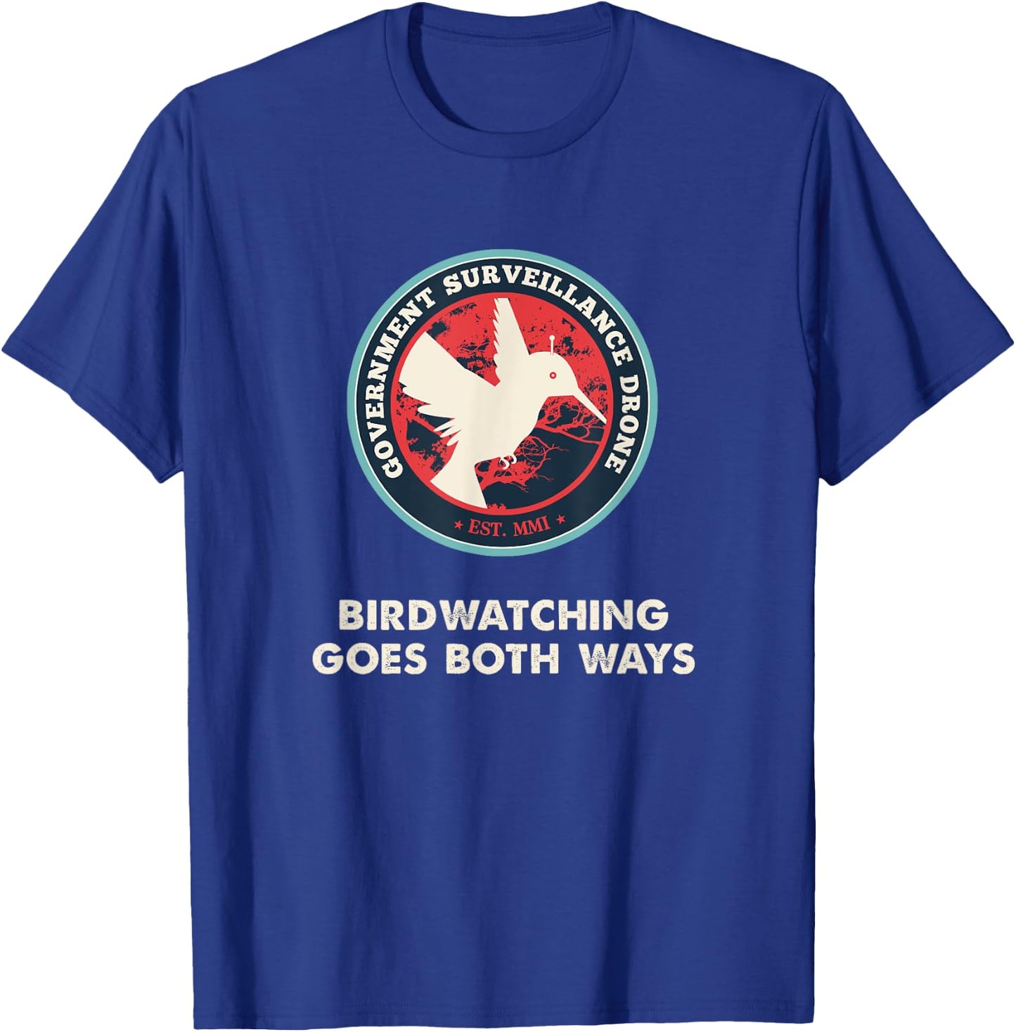 Birds Birdwatching Goes Both Ways real truth T-Shirt - T-Shirt | Royal