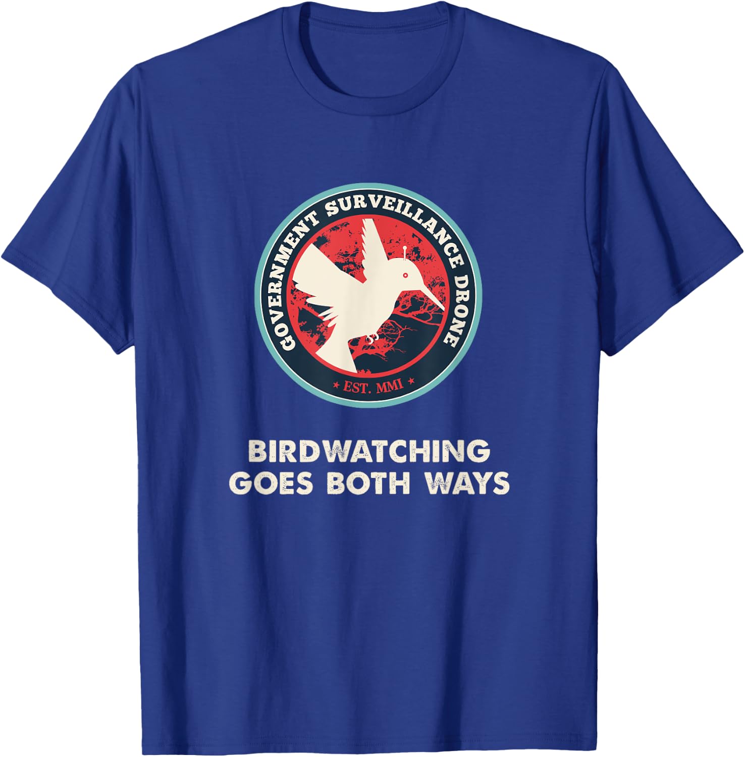 Birds Birdwatching Goes Both Ways real truth T-Shirt - T-Shirt | Royal